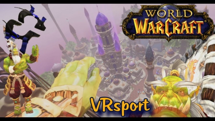 Игрок World of Warcraft пробежал по Азероту в VR — Shazoo